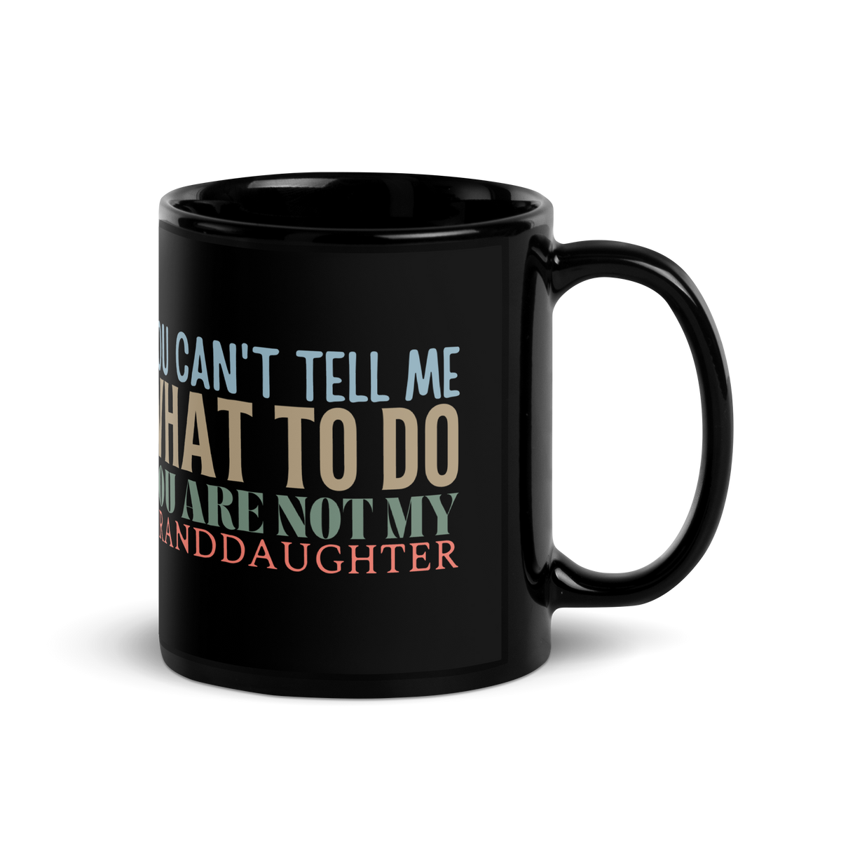 grandparents gift, granddad mug, gandmom mug, coffee mug, tea mug, funny grandparents gift, gift to grandparents, you can't tell me what to do you are not my granddaughter, funny grandma mug, funny granddad mug, new papa gift, gift for grandpa, gift for grandma, cup of tea, coffee cup, cup