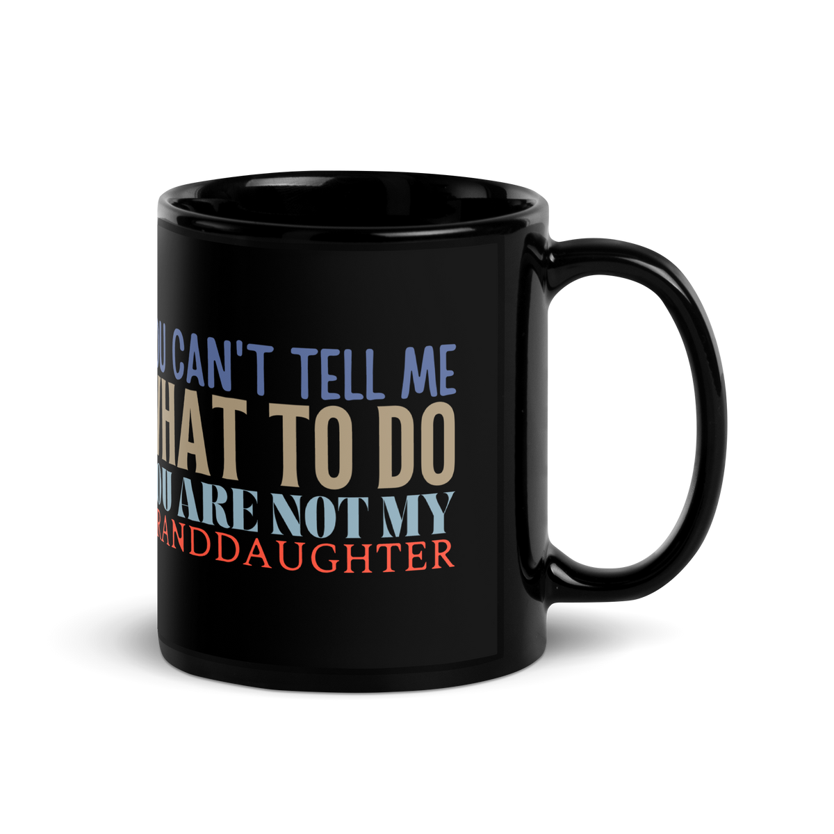 grandparents gift, granddad mug, gandmom mug, coffee mug, tea mug, funny grandparents gift, gift to grandparents, you can't tell me what to do you are not my granddaughter, funny grandma mug, funny granddad mug, new papa gift, gift for grandpa, gift for grandma, cup of tea, coffee cup, cup