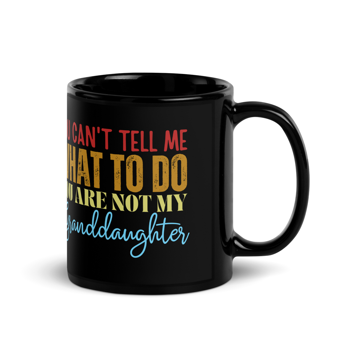 grandparents gift, granddad mug, gandmom mug, coffee mug, tea mug, funny grandparents gift, gift to grandparents, you can't tell me what to do you are not my granddaughter, funny grandma mug, funny granddad mug, new papa gift, gift for grandpa, gift for grandma, cup of tea, coffee cup, cup