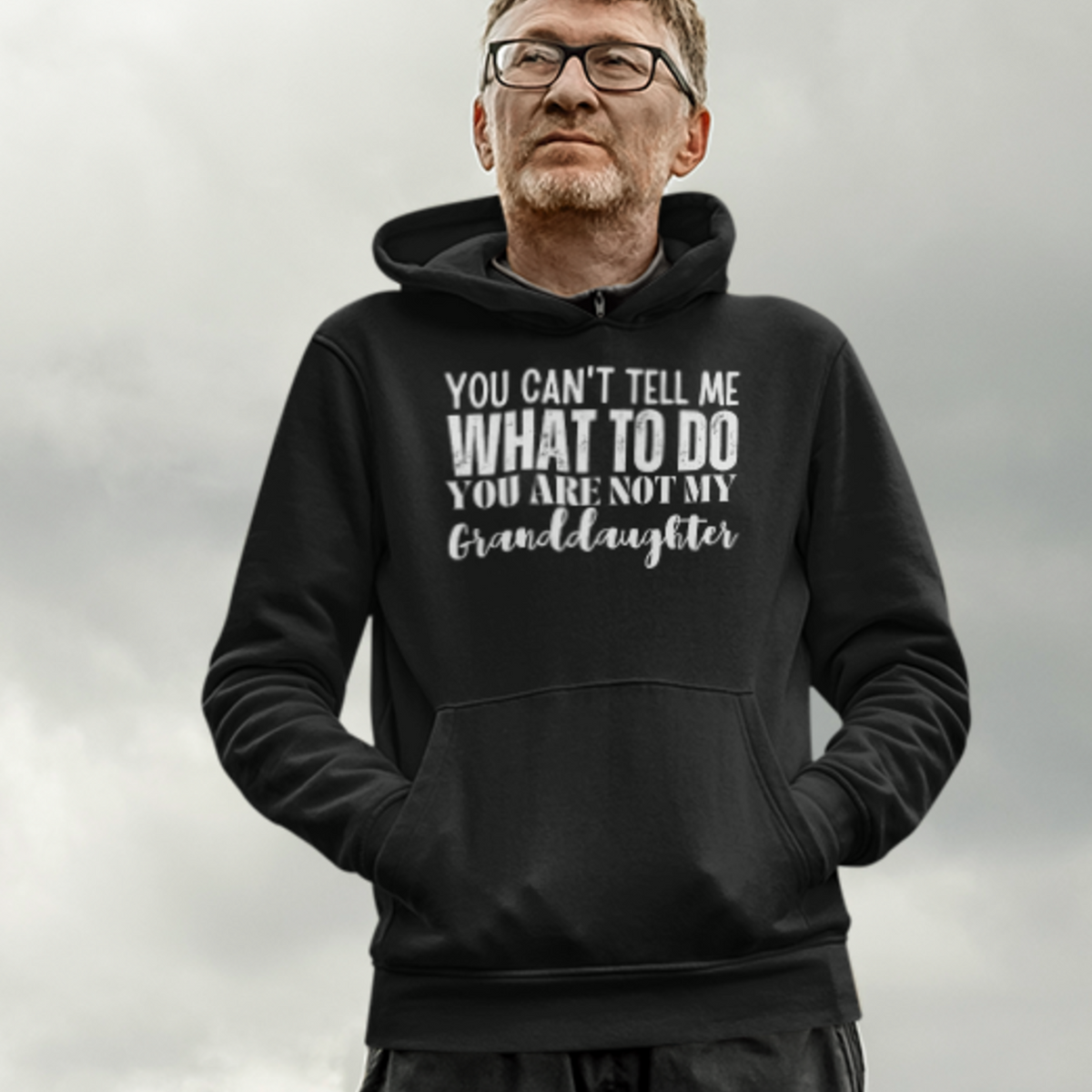 Granddad hoodie, fathers day shirt, funny mens shirt, hoodie, gift for him, gift for her, funny grandma tee, funny granddad tee, new papa shirt, father hoodie, you can't tell me what to do you are not my granddaughter, new granddaddy shirt, granddad gift