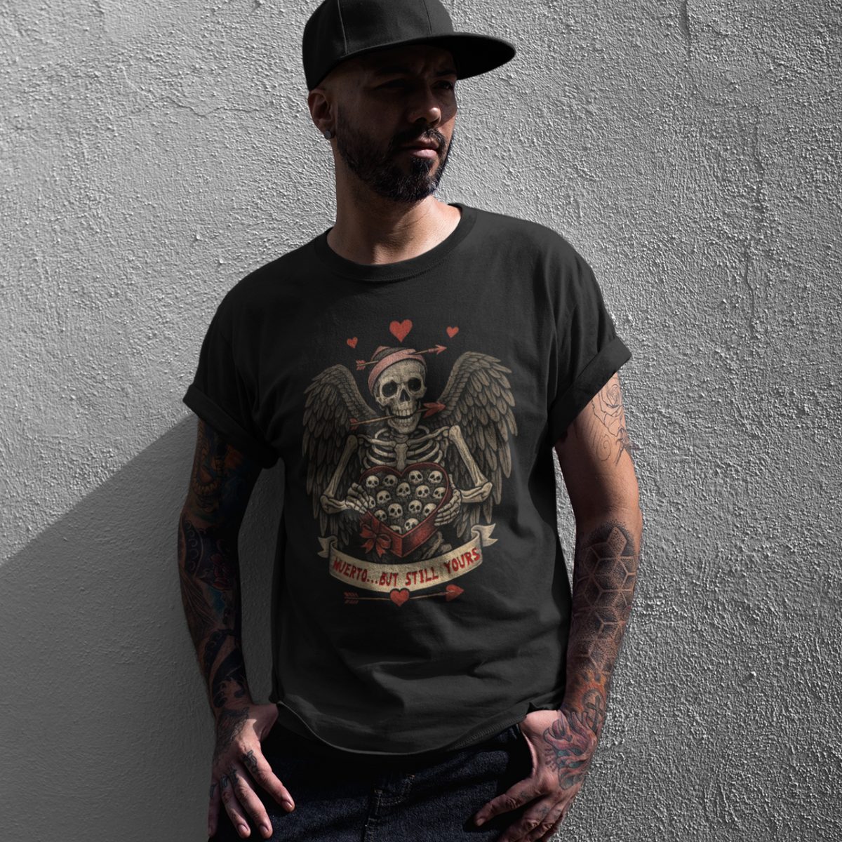 Muerto… But Still Yours T-shirt