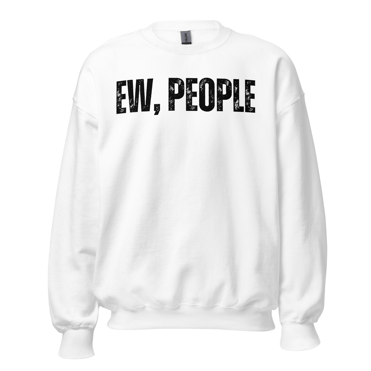 Sweatshirt, Humor Clothing, Introvert Apparel, Statement Print, Cozy Comfort, Casual Style, Quirky Fashion, Sassy Attire, Personality Piece, Playful Prints, Anti-Social Vibes, Relaxed Fit, Humorous Wear, Lighthearted Layers, Expressive Fashion, Introvert Pride, Chill Outfits, Unique Statements, Conversational Sweatshirt, Attitude Attire, Solitude Fashion, Weekend Wardrobe, ew people, ew people sweatshirt, ew people tee