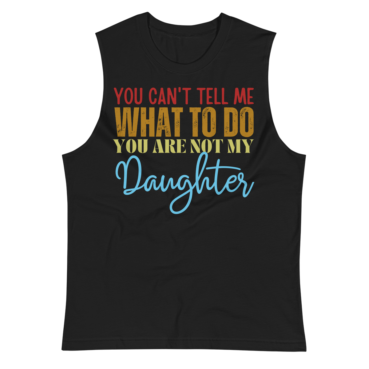 Dad Shirt, Fathers Day Shirt, Funny Mens Shirt, Funny Dad Shirt, Tell me what to do, Gift for him, Gift for her, New Papa Gift, Funny Mom Shirt, Mom Shirt, New Dad Shirt, Father Shirt, Dad tee, You Can't tell me What To Do You Are Not My Daughter Shirt