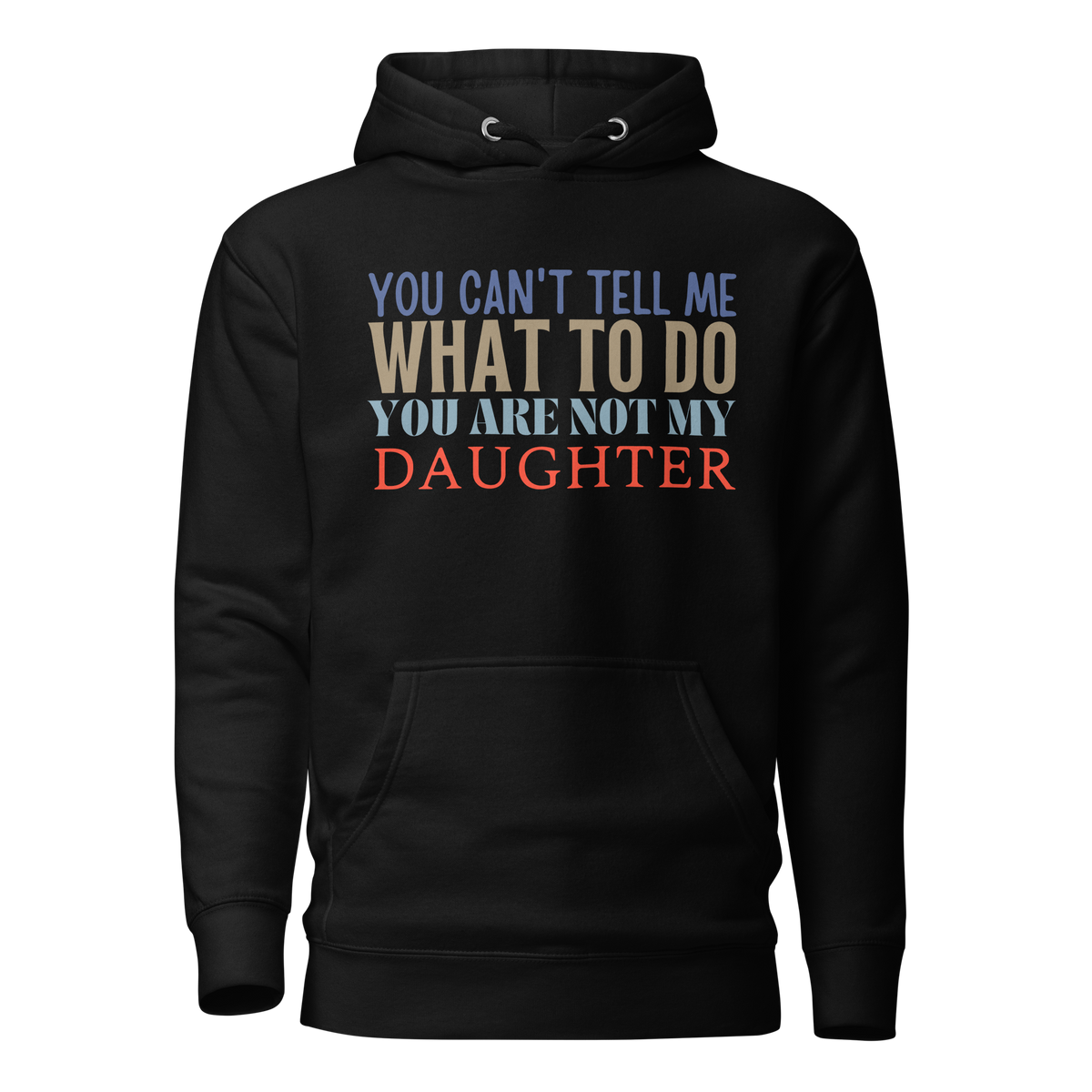 Dad Shirt, Fathers Day Shirt, Funny Mens Shirt, Funny Dad Shirt, Tell me what to do, Gift for him, Gift for her, New Papa Gift, Funny Mom Shirt, Mom Shirt, New Dad Shirt, Father Shirt, Dad tee, You Can't tell me What To Do You Are Not My Daughter Shirt