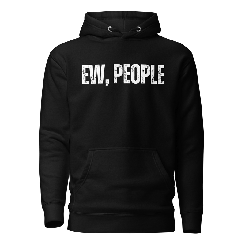 Black- Hooded Sweatshirt, Funny Hoodie, Introvert Apparel, Humor Clothing, Statement Hoodie, Cozy Comfort, Quirky Fashion, Sassy Style, Casual Wear, Playful Prints, Personality Clothing, Witty Attire, Anti-Social Vibes, Relaxed Fit, Introvert Pride, Lighthearted Layers, Conversational Hoodie, Solitude Fashion, Unique Statements, Weekend Lounge, Attitude Attire, Chill Outfits, ew people, ew people hoodie, ew people tee