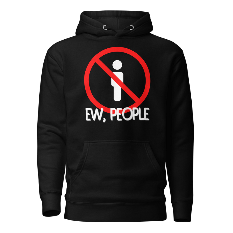 Black- Hooded Sweatshirt, Funny Hoodie, Introvert Apparel, Humor Clothing, Statement Hoodie, Cozy Comfort, Quirky Fashion, Sassy Style, Casual Wear, Playful Prints, Personality Clothing, Witty Attire, Anti-Social Vibes, Relaxed Fit, Introvert Pride, Lighthearted Layers, Conversational Hoodie, Solitude Fashion, Unique Statements, Weekend Lounge, Attitude Attire, Chill Outfits, ew people, ew people hoodie, ew people tee