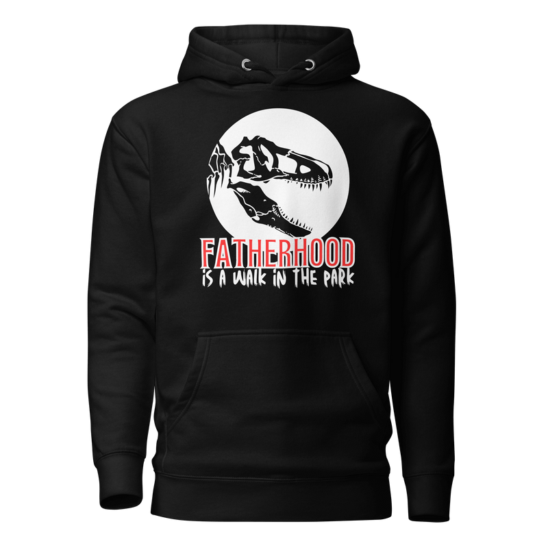 hoodie, dinosaur, fatherhood, parenting, family, dad life, cozy wear, graphic design, father's day, gift for dad, comfortable, unique phrase, casual style, warmth, versatile, soft fabric, empowerment, adventure, dad pride, loungewear, fashionable, quality, durability, fatherhood is a walk in the park tee