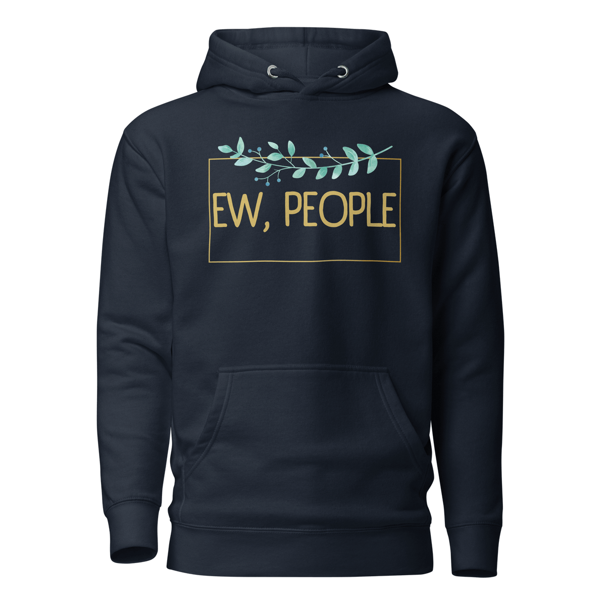 Navy- Hooded Sweatshirt, Funny Hoodie, Introvert Apparel, Humor Clothing, Statement Hoodie, Cozy Comfort, Quirky Fashion, Sassy Style, Casual Wear, Playful Prints, Personality Clothing, Witty Attire, Anti-Social Vibes, Relaxed Fit, Introvert Pride, Lighthearted Layers, Conversational Hoodie, Solitude Fashion, Unique Statements, Weekend Lounge, Attitude Attire, Chill Outfits, ew people, ew people hoodie, ew people tee