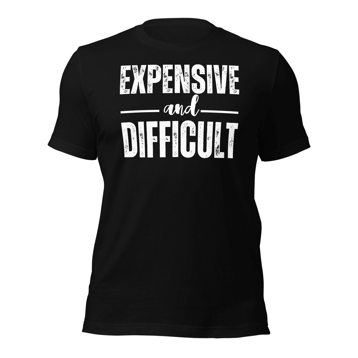 Wife Shirt,  Wife Gift, top, tee, shirt, Sassy Shirt, Sarcastic Tee, sarcastic slogan, mom tee, Mom Shirt, Mom Life Shirt, Mom Gift, Funny Womens T-Shirt, funny women tshirt, expensive difficult, Expensive and Difficult Shirt, expensive and difficult