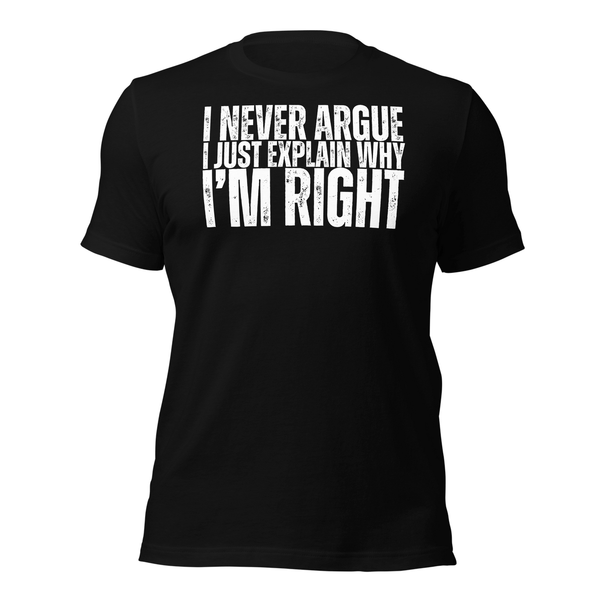  Funny T-Shirt, Why I'm Righ, Novelty Tee, Sarcastic Shirt, Grumpy Old Git, Teen Shirt,  Moody Teenage, Boy Girl Argue, Dad Son Shirt, Sarcasm Shirt, Mom Shirt, Dad Shirt, Gift for him