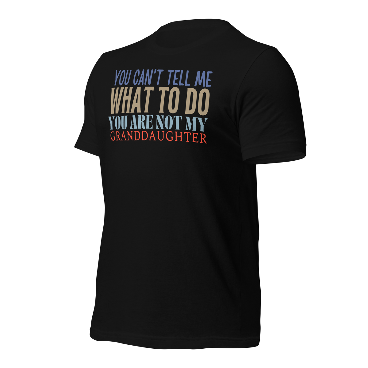 Granddad Shirt, Girl granddad shirt, Fathers Day Shirt, Funny Mens Shirt, Funny Granddad Shirt, Tell me what to do, Gift for him, Gift for her, New Papa Gift, Funny grandma Shirt, grandmother Shirt, New grandfather Shirt, granddaddy Shirt, papa tee, You Can't tell me What To Do You Are Not My granddaughter Shirt