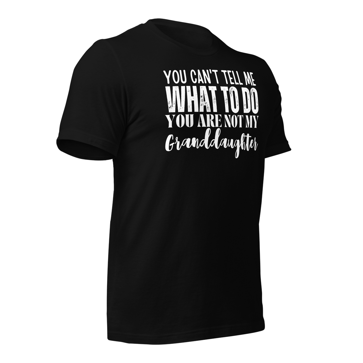 Granddad Shirt, Girl granddad shirt, Fathers Day Shirt, Funny Mens Shirt, Funny Granddad Shirt, Tell me what to do, Gift for him, Gift for her, New Papa Gift, Funny grandma Shirt, grandmother Shirt, New grandfather Shirt, granddaddy Shirt, papa tee, You Can't tell me What To Do You Are Not My granddaughter Shirt
