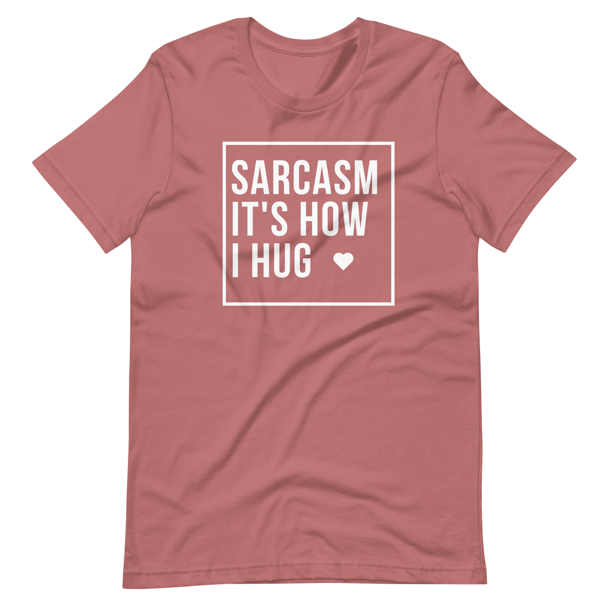 Sarcasm It's How I Hug T-Shirt, Sarcasm Is How I Hug Shirt, Womens Sarcastic TShirt, Sarcastic Slogan T Shirt, Funny Shirt, Gift for her