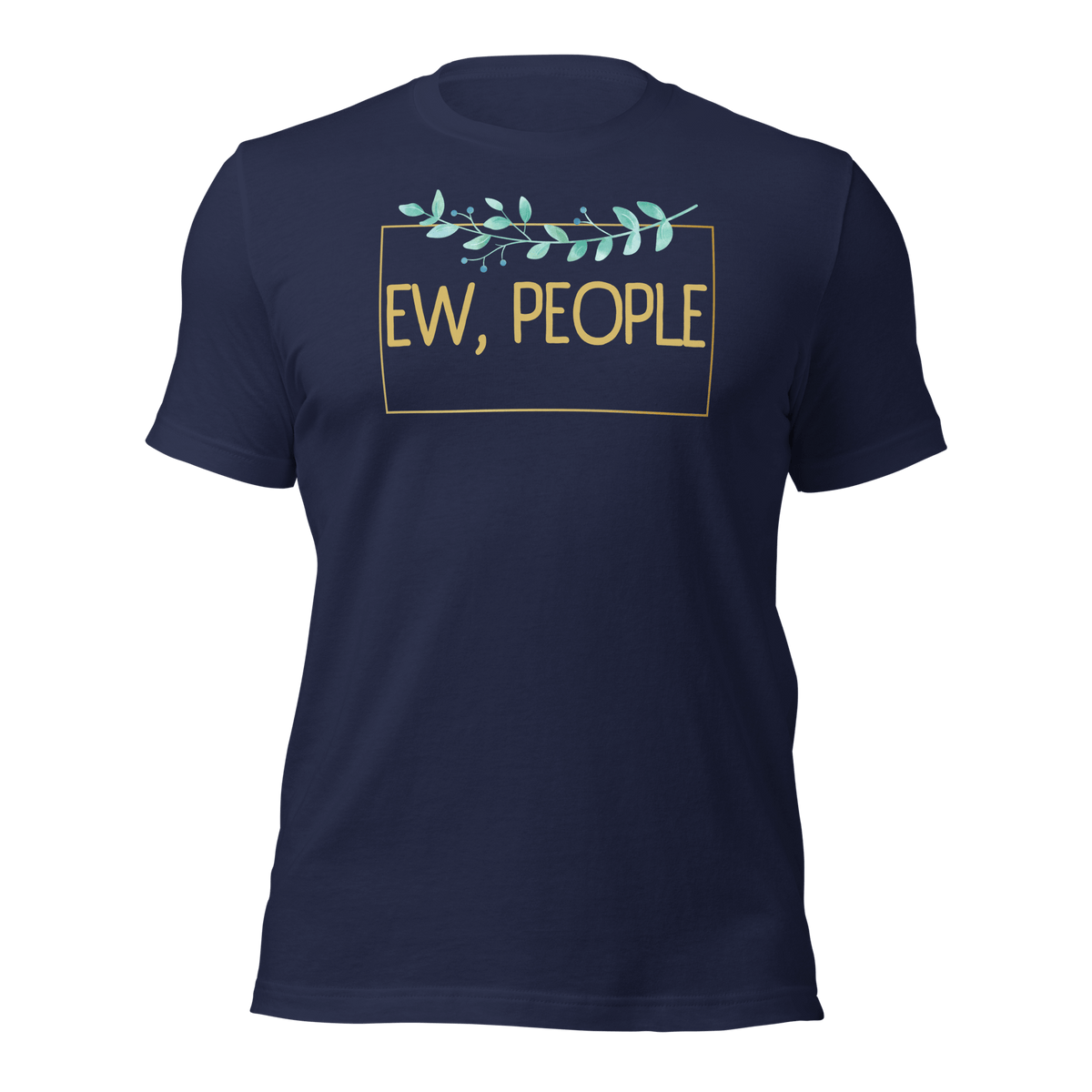 Navy- Funny Tees, Introvert Apparel, Humor Clothing, Statement Shirts, Quirky Fashion, Sassy Style, Casual Wear, Playful Prints, Personality Tops, Witty Outfits, Weekend Vibes, Relaxed Fit, Introvert Pride, Socially Awkward, Lighthearted Attire, Comfortable Chic, Conversational Tee, Solitude Fashion, Unique Statements, Anti-Social Wear, ew people, ew people tshirt, ew people tee