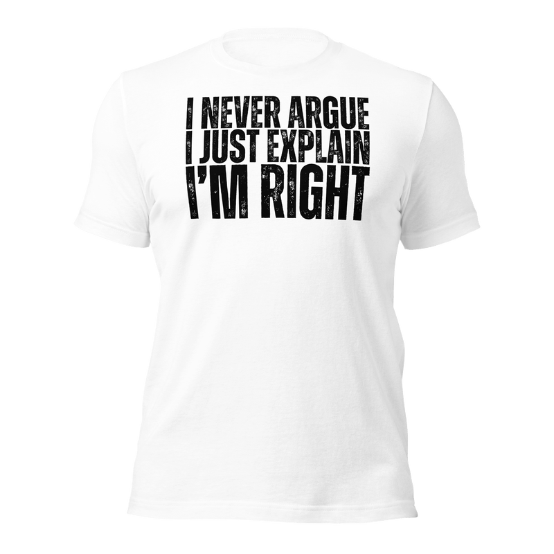  Funny T-Shirt, Why I'm Righ, Novelty Tee, Sarcastic Shirt, Grumpy Old Git, Teen Shirt,  Moody Teenage, Boy Girl Argue, Dad Son Shirt, Sarcasm Shirt, Mom Shirt, Dad Shirt, Gift for him